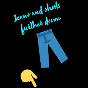 Jeans and shorts